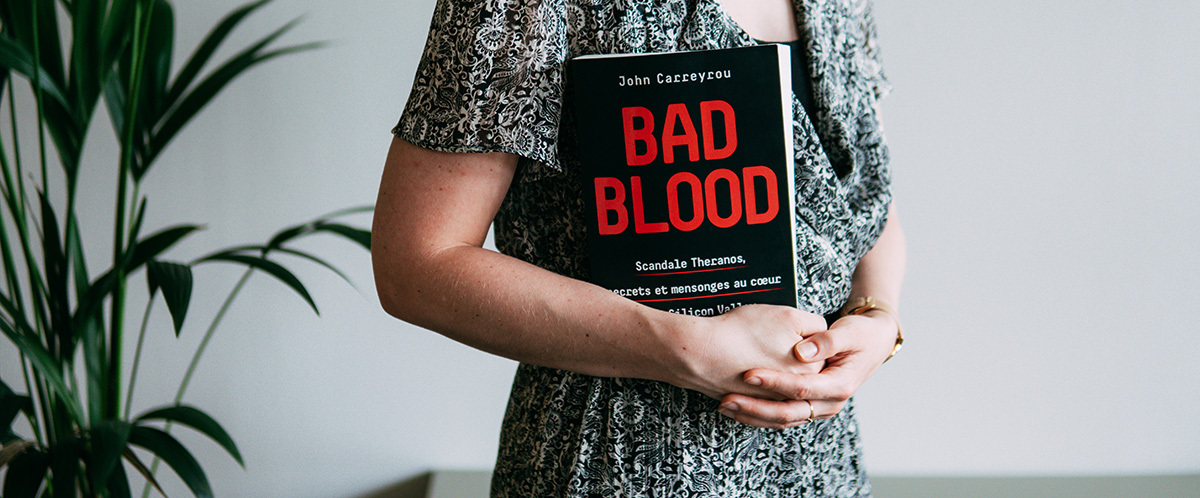 avis et résumé du livre Bad Blood : Scandale Théranos, secrets et mensonges au coeur de la Silicon Valley
