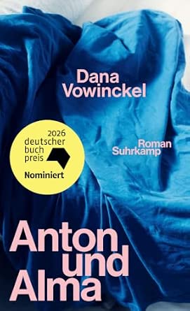 Anton und Alma von Dana Vowinckel
